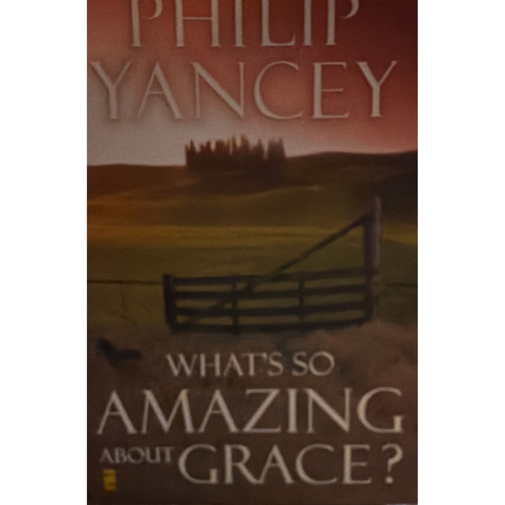 What's So Amazing About Grace? Phillip Yancey Paperback Zondervan Christian